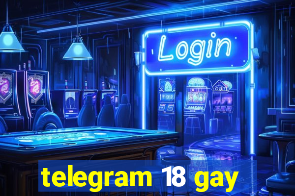 telegram 18 gay